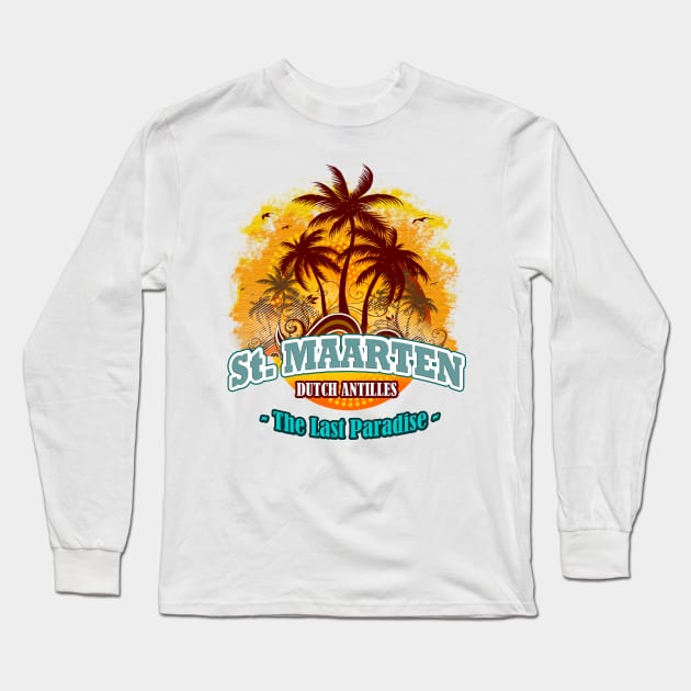 St Maarten The Last Paradise Long Sleeve T-Shirt by dejava